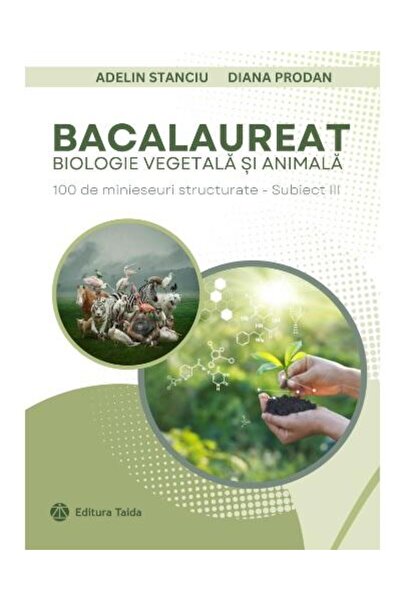Editura Taida Bacalaureat Ix-x. Biologie Vegetala Si Animala. 10