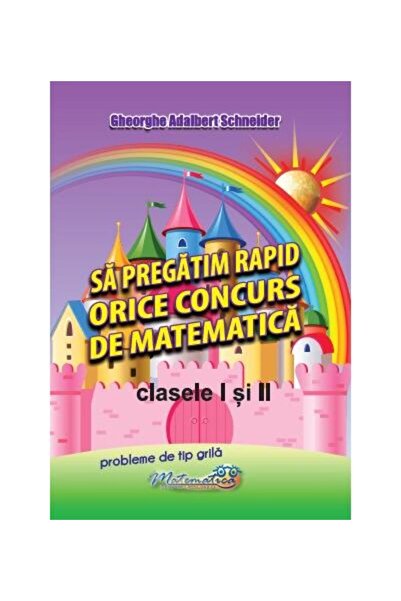 Editura Hyperion Sa pregatim rapid orice concurs de matematica. Cla