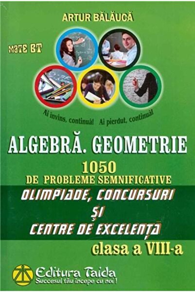 Editura Taida Algebra. Geometrie. 1050 de probleme semnificative