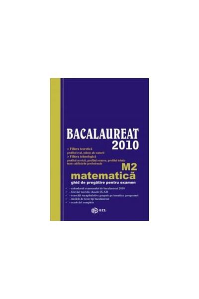 Editura Gil Ghid Metodic Bacalaureat 2010 matematica M2