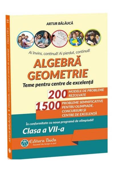 Editura Taida Algebra. Geometrie. Teme pentru centre de excelent