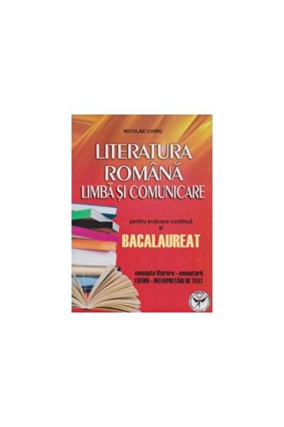 Editura Icar Literatura romana. Limba si comunicare pentru eval
