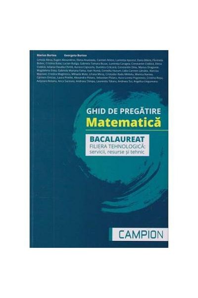 Editura Campion Ghid de pregatire. Matematica. Bacalaureat, filier