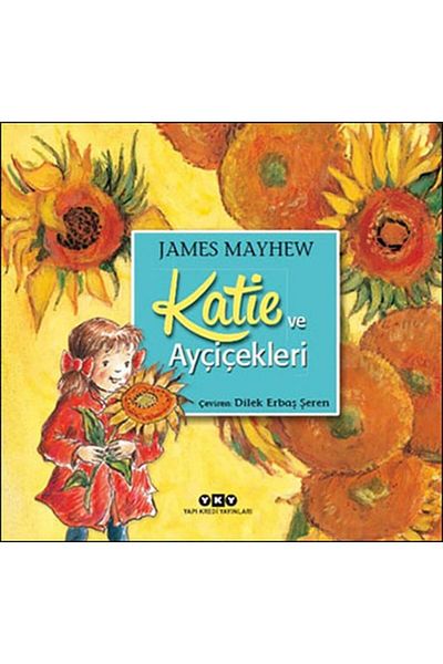 Yapı Kredi Yayınları Kültür Katie and the Sunflowers