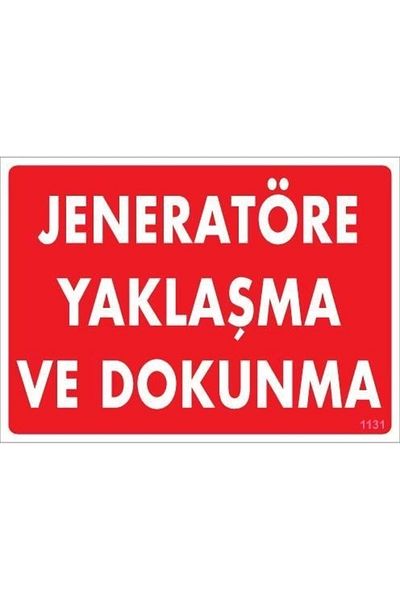 PRATİKOBA Approach to Generator Warning Sign 25x35 CODE: 1131