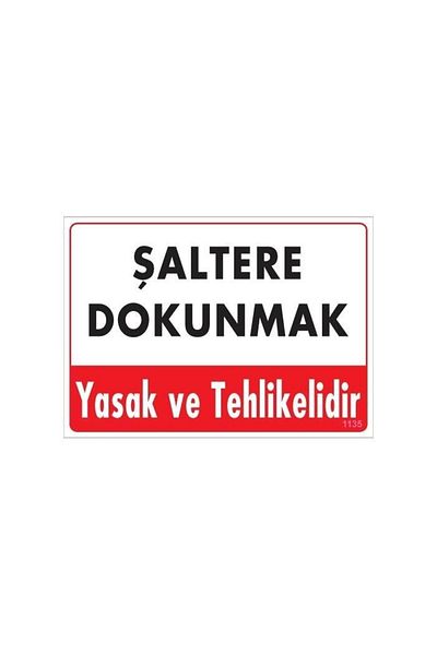 PRATİKOBA Touching Switch Warning Sign 25x35 Code: 1135