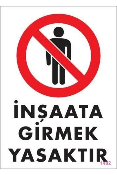 PRATİKOBA Prohibited Entering Construction Sign 25x35 CODE:1482