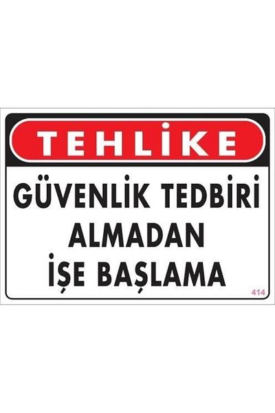 PRATİKOBA Work Safety Warning Sign 25x35 CODE:414