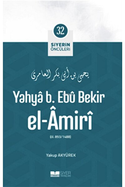 Siyer Yayınları Yahya B. Abu Bakr Al-Amiri; Pioniri sufizma 32