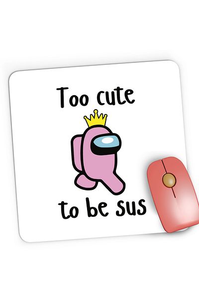 OEM Mousepad Gaming Too Cute to be Sus Among Us, 21x19 cm
