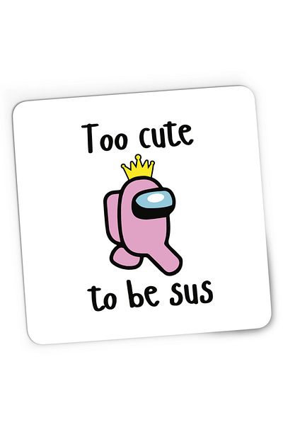 OEM Mousepad Gaming Too Cute to be Sus Among Us, 21x19 cm