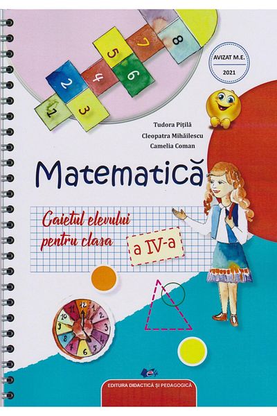 Editura Didactica si Pedagogica Mathematics. Student's notebook for the 4th grade,