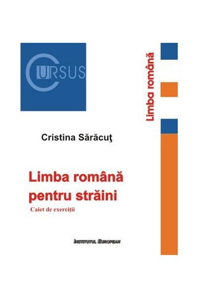 Editura Institutul European Romanian language for foreigners. Exercise book, C