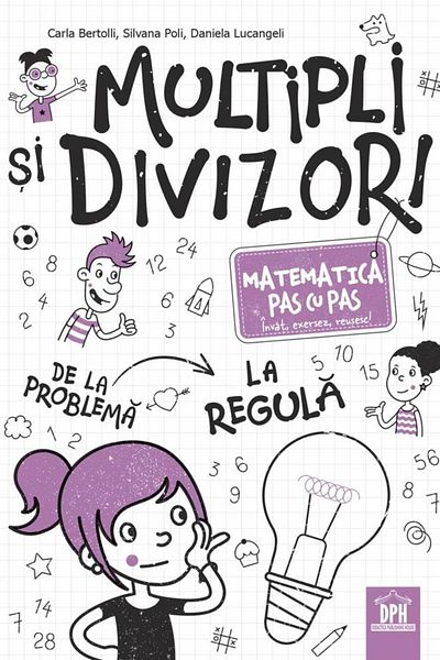 Editura Didactica Publishing House Multiples and divisors. Step-by-step mathematics, Carla