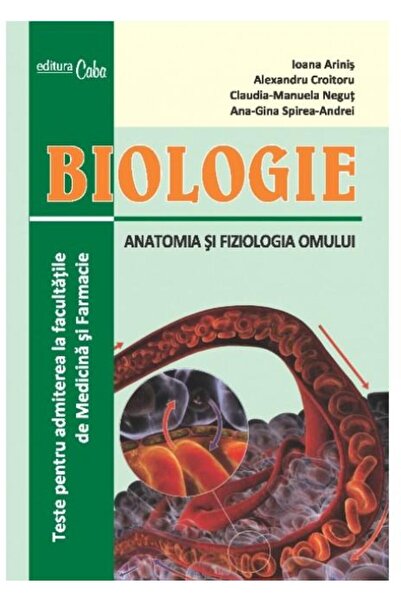 Editura Caba Biologie - Anatomia si fiziologia omului. Teste pe