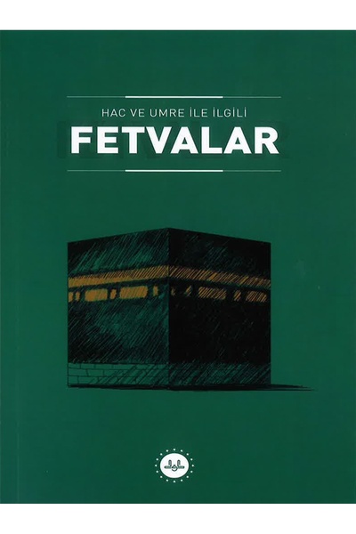Diyanet İşleri Başkanlığı HAC VE UMRE İLE İLGİLİ FETVALAR