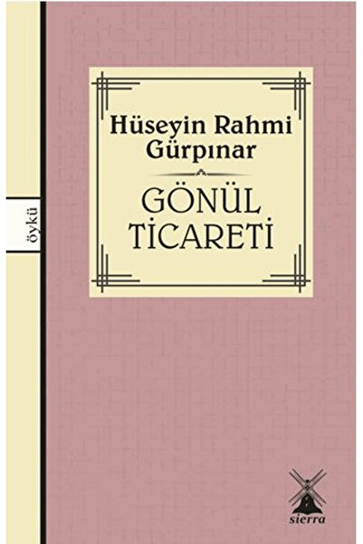 Sierra Kitap Gönül Ticareti / Hüseyin Rahmi Gürpınar / Sierra Kitap / 9786259...