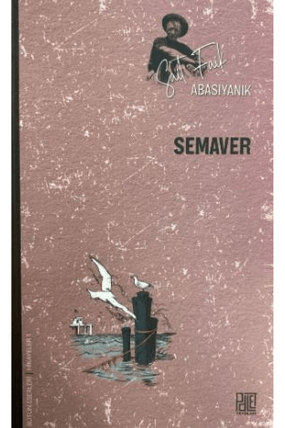 Palet Yayınları Semaver / Sait Faik Abasıyanık / Palet Yayınları / 9786256345799