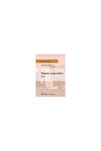 Editura CH Beck Finante corporative. Volumul II, Brezeanu Petre