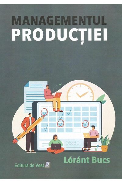Editura de Vest Production Management. Course support, Lorant Bu