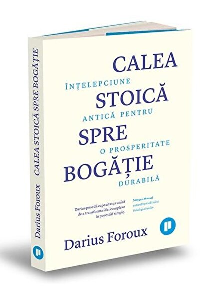Editura Publica Calea stoica spre bogatie. Intelepciune antica pen