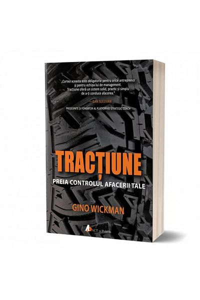 Editura Act si Politon Traction. Take control of your business, Gino Wic