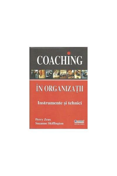 Editura Codecs Coaching in organizations. Tools and techniques, P
