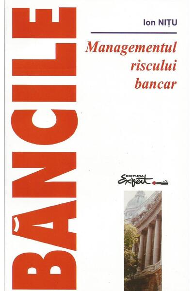 Editura Expert Managementul riscului bancar, Ion Nitu