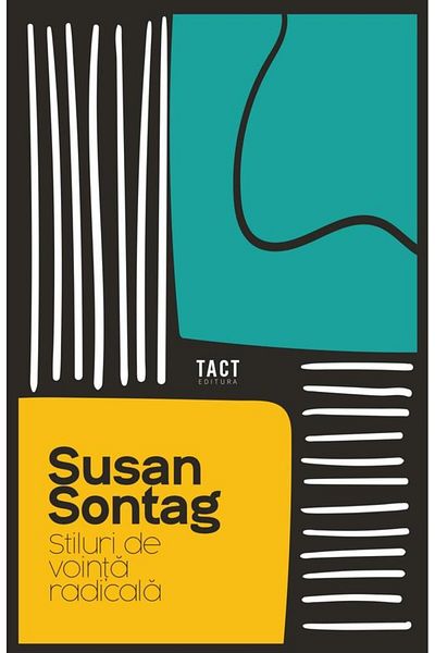 Editura Tact Radical Will Styles, Susan Sontag