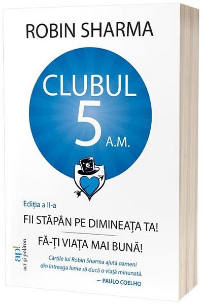 Editura Act si Politon The 5 am Club - Be the master of your morning! Make your own