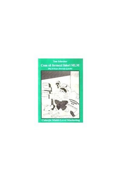 Editura Digital Data How to Train MLM Leaders, Tom Schreiter