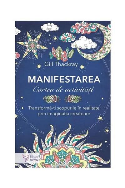 Editura For You Manifestation. Activity Book. Transform Yourself