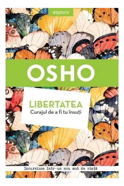 Editura Litera Freedom. The courage to be yourself, Osho