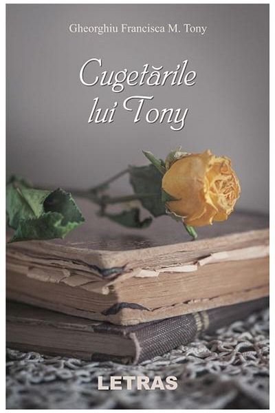 Editura Letras Tony's Thoughts, Gheorghiu Francisca M. Tony
