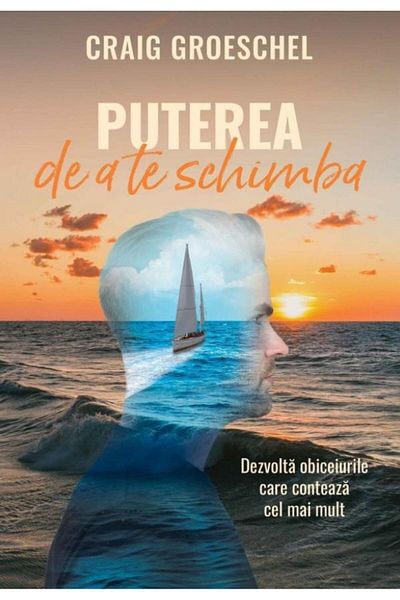 Editura Scriptum The Power to Change Yourself, Craig Groeschel