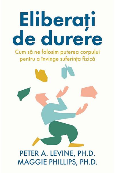 Editura Pagina de psihologie Free from pain. How to use our core power