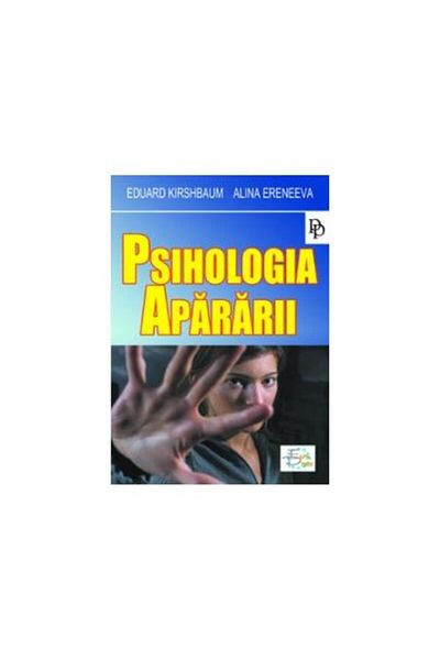 Editura Ideea Europeana The Psychology of Defense, Alina Eremeeva Eduard Kirshba