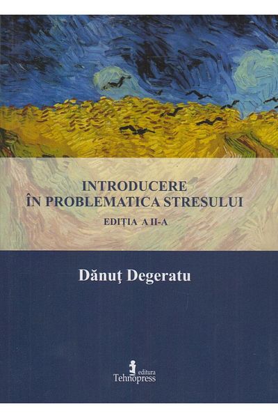 Editura Tehnopress Introduction to the issue of stress, Danut Deger