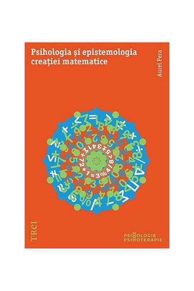 Editura Trei The psychology and epistemology of mathematical creation, A
