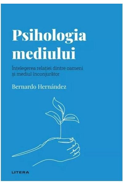 Editura Litera Environmental psychology. Understanding the relationship between a