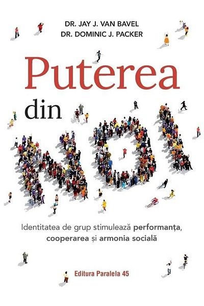 Editura Paralela 45 The power in US. Group identity stimulates