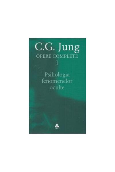 Editura Trei Complete Works (vol. 1) - Psychology of Phenomena o