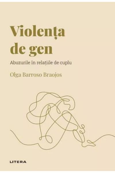 Editura Litera Discover Psychology. Gender Violence. Abuses and