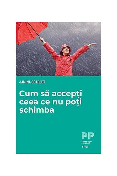 Editura Trei How to Accept What You Can't Change, Janna Scar