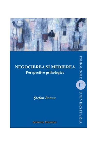 Editura Institutul European Negotiation and mediation. Psychological perspectives (e