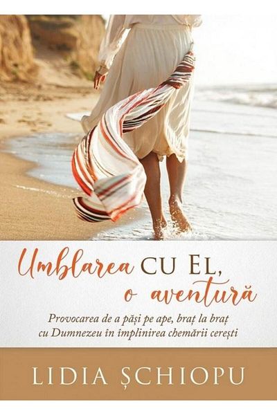 Editura Scriptum Walking with Him, an adventure, Lidia Schiopu