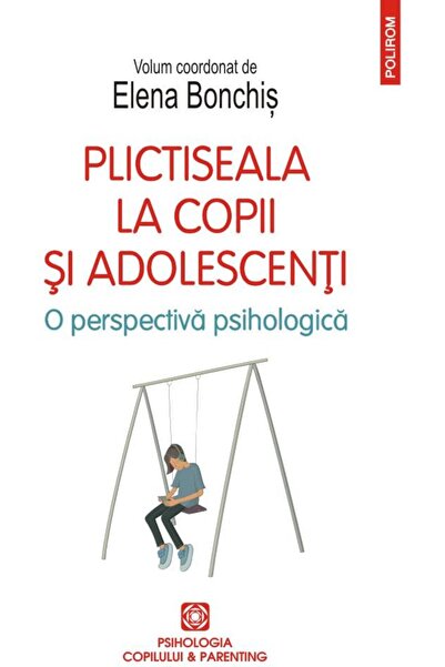 Editura Polirom Plictiseala la copii si adolescenti. O perspectiva