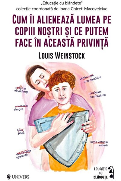 Editura Univers Cum ii alieneaza lumea pe copiii nostri si ce pute