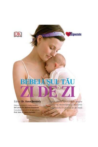 Editura Hipocrate Bebelusul tau zi de zi. Sfaturi zilnice aprofundat