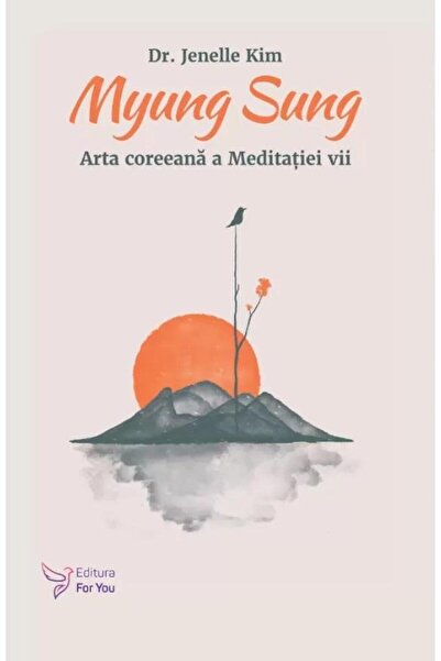 Editura For You Myung Sung. Arta coreeana a Meditatiei vii, Jenell